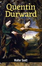 Quentin Durward by Walter Scott